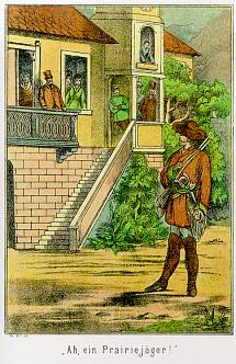 »Ah, ein Prairiejäger!«