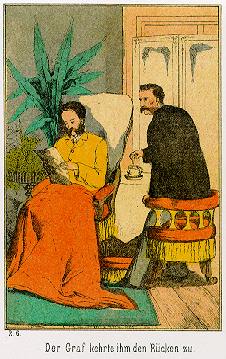 Der Graf kehrte ihm den Rücken zu.