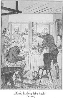 "K�nig Ludwig lebe hoch!"